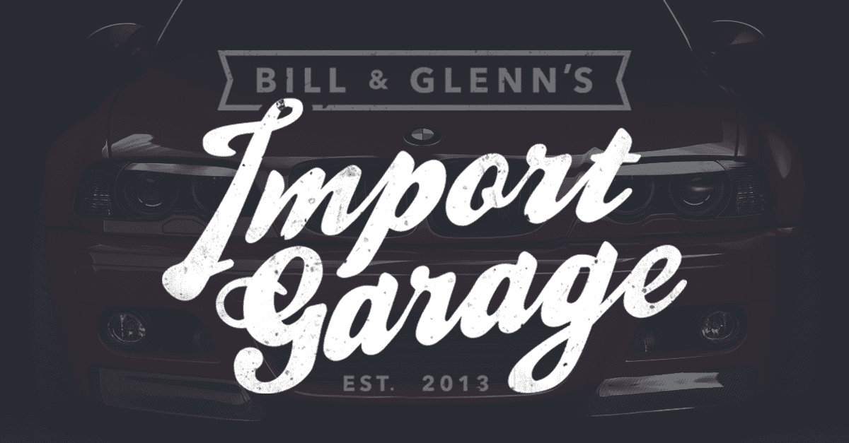 Bill & Glenn’s Import Garage